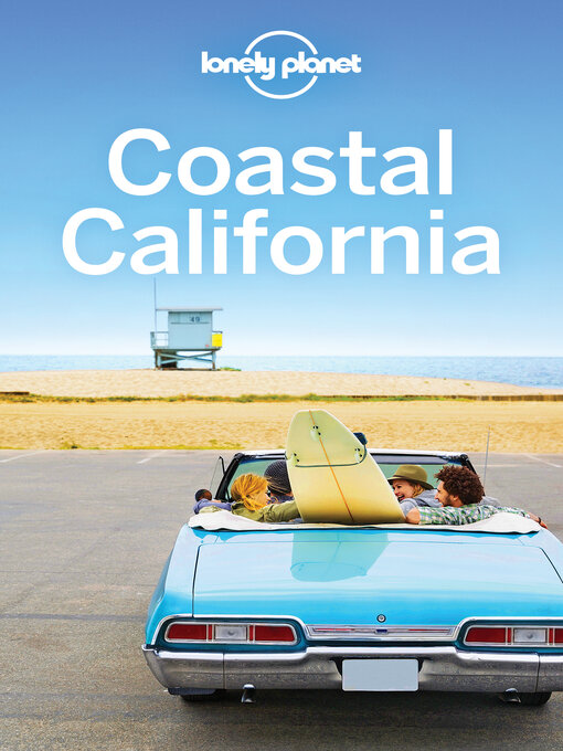 Title details for Lonely Planet Coastal California by Nate Cavalieri - Available